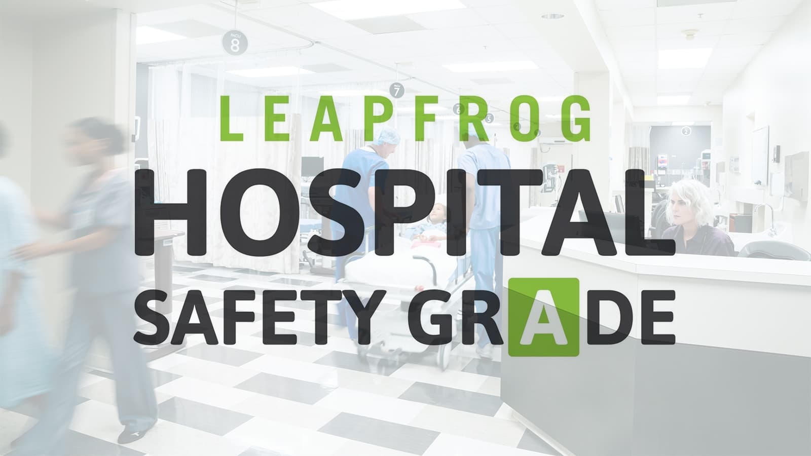 Leapfrog's Safety Grades Give 372 Hospitals Straight As, but 5 Get an F
