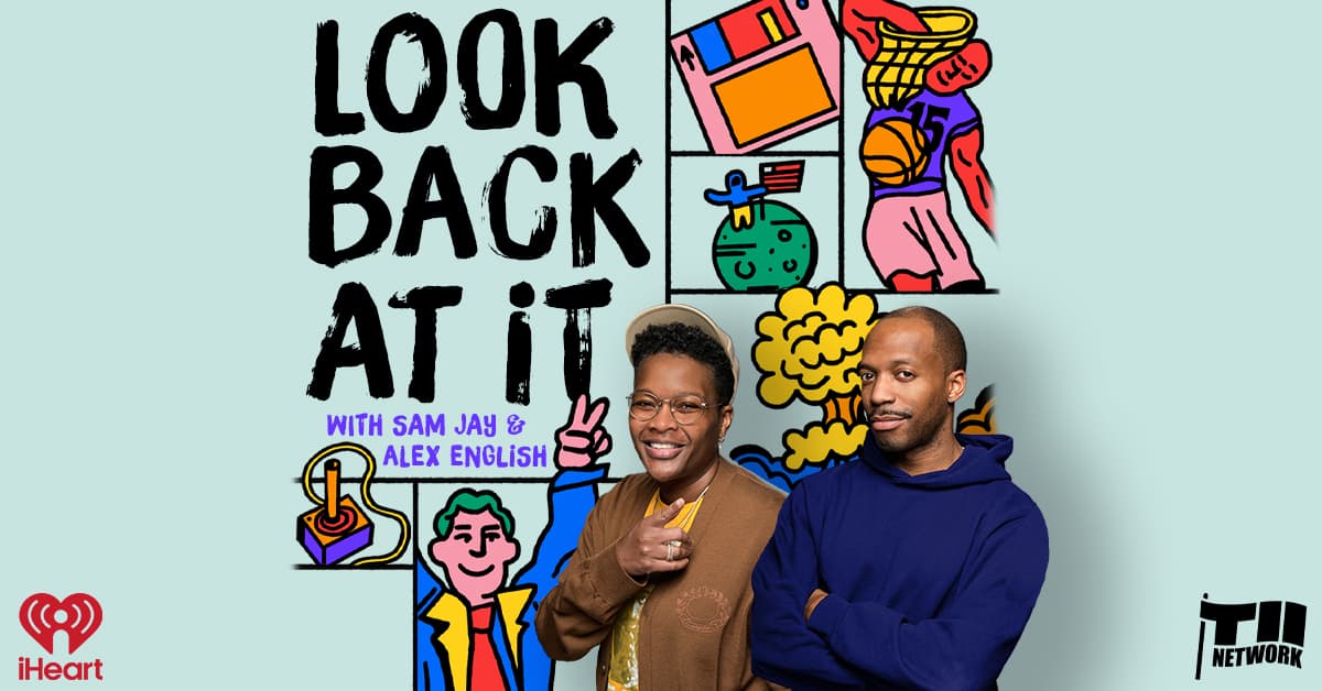 Stand-Ups Sam Jay & Alex English Set Comedic History Podcast ‘Look Back At It’ With iHeartPodcasts & ‘Workaholics’ Trio