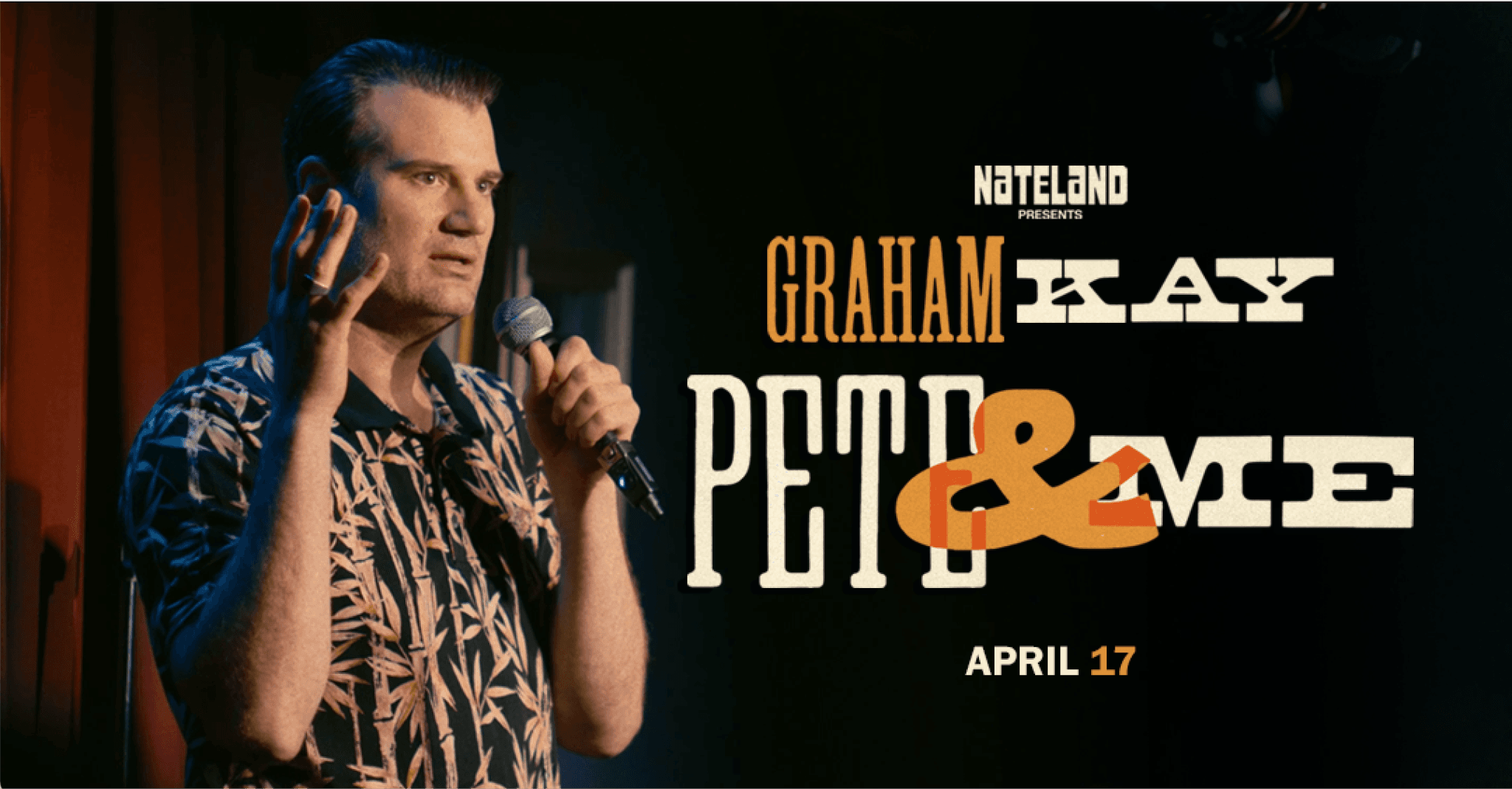 Graham Kay Sets Fourth Comedy Special ‘Pete & Me’ With Nate Bargatze’s Nateland Entertainment