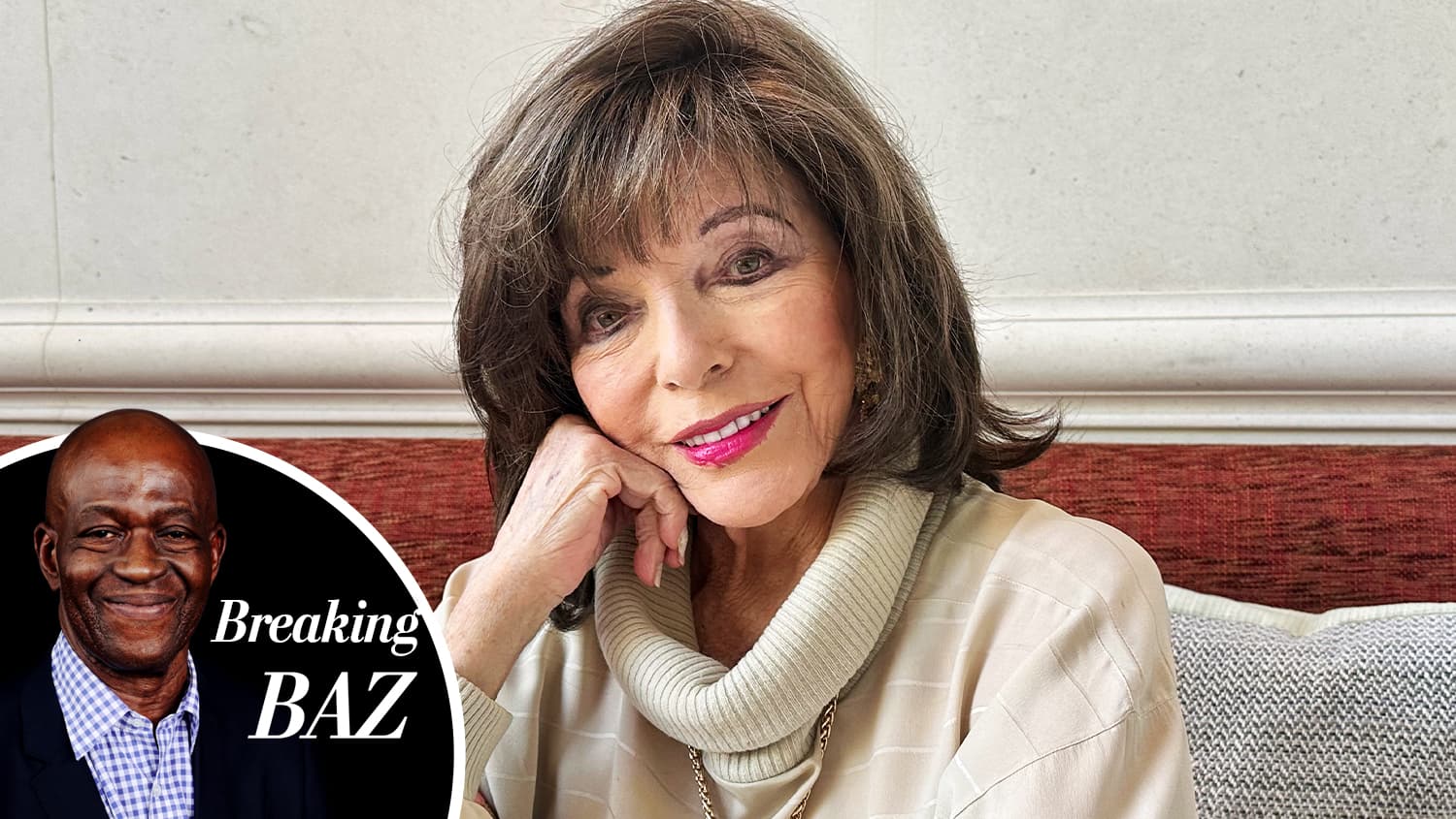 Breaking Baz: Joan Collins Talks About Her Passion To Get ‘My Duchess’ Movie Made & Why Dancing Lessons Can Help Whirl Her Along  The Red Carpet At Cannes