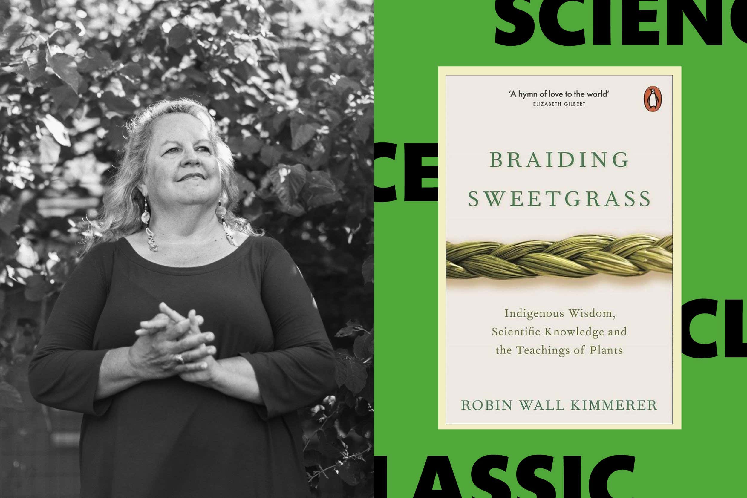 Robin Wall Kimmerer's Braiding Sweetgrass is still an essential read