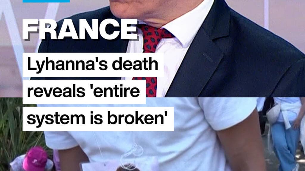 France: Lyhanna's death reveals 'entire system is broken'
