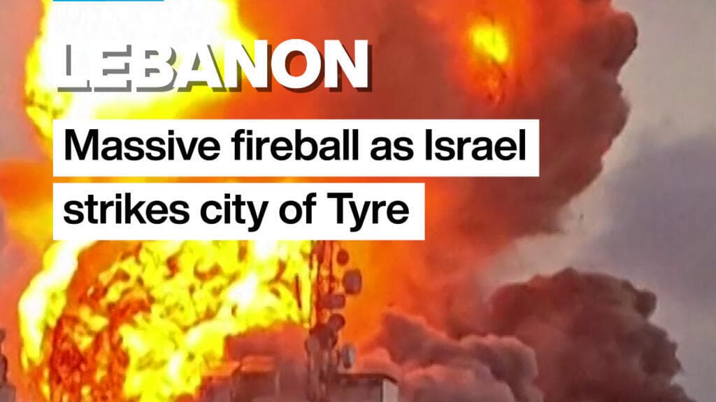 Lebanon: Massive fireball as Israel strikes city of Tyre