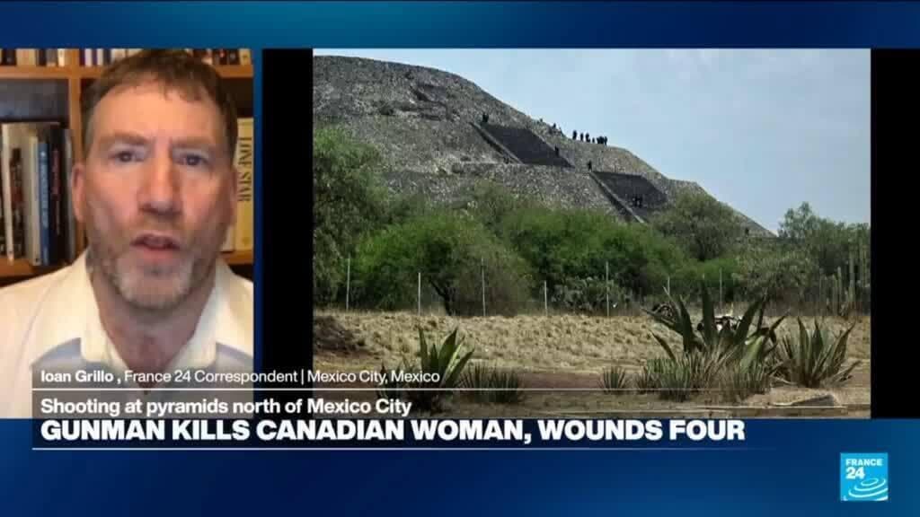 Canadian tourist killed in Mexico archaeological site shooting
