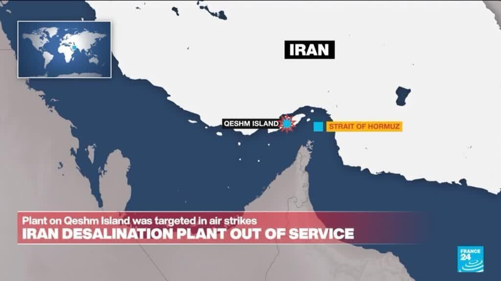 Iran desalination plant in the Strait of Hormuz out of service following strikes