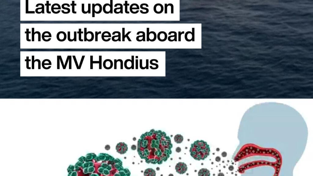 Hantavirus: Latest updates on the ongoing outbreak aboard the MV Hondius