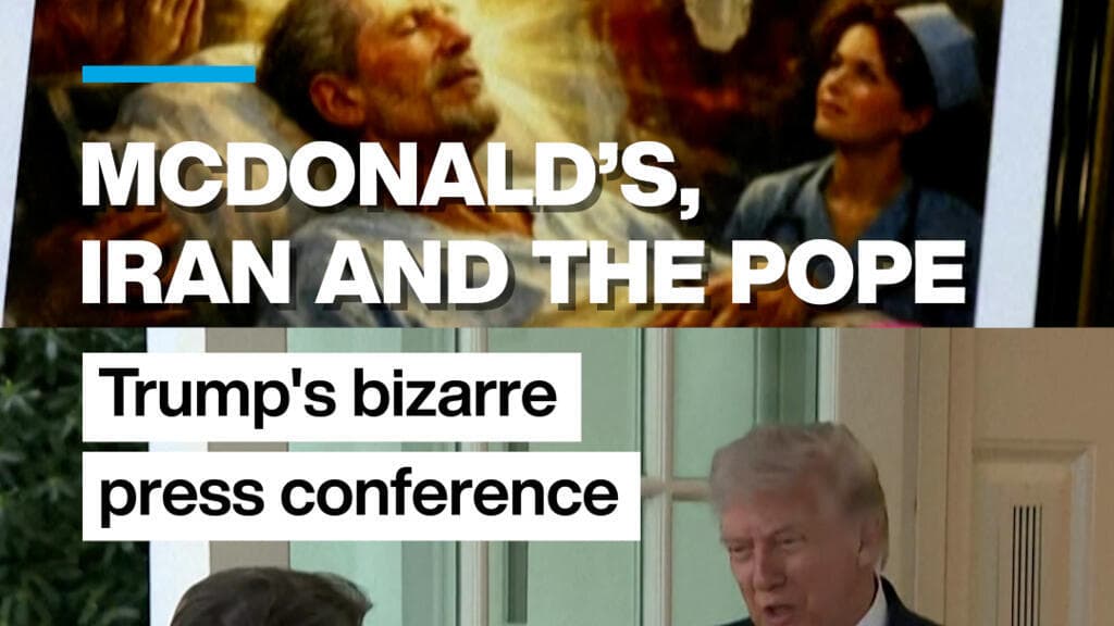 McDonald's, Iran and the pope: Trump's bizarre press conference