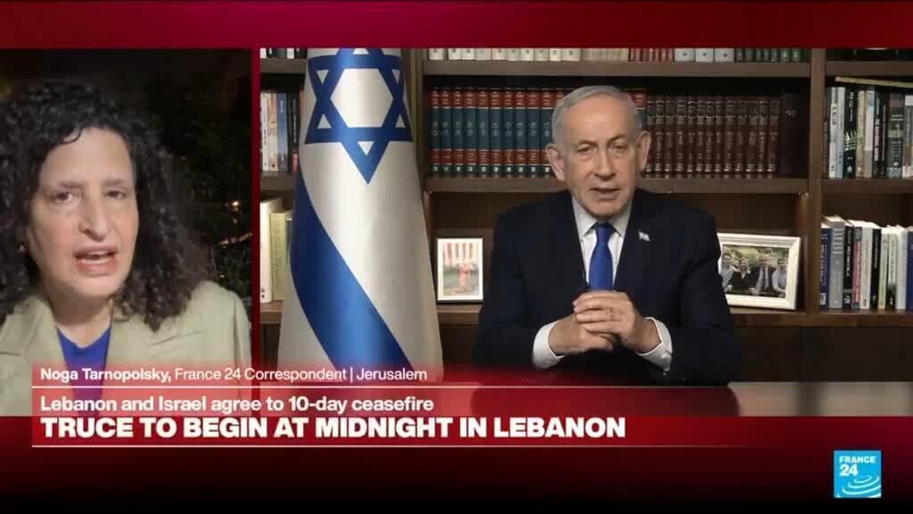 Israel's Netanyahu says he agrees to a 10-day ceasefire in Lebanon